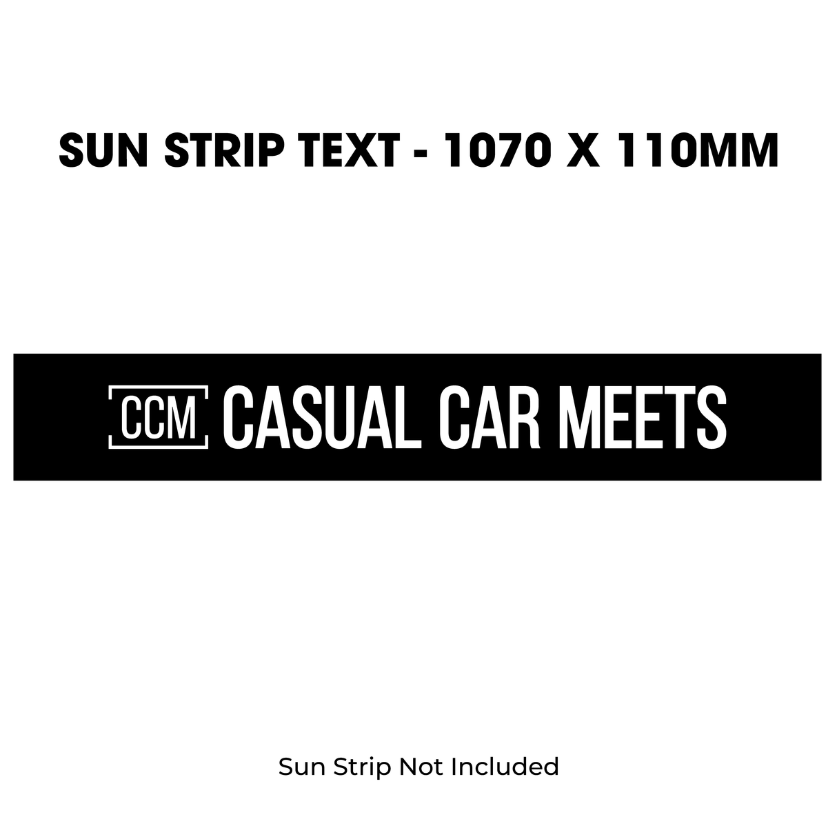 Casual Car Meets (CCM) Sun Strip Text
