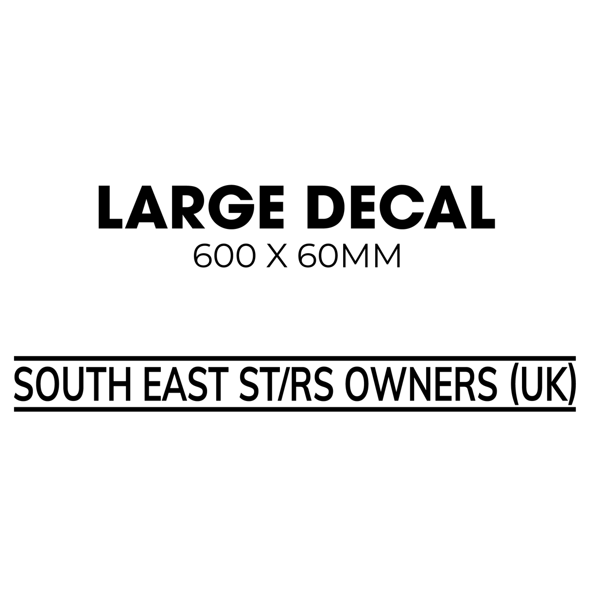 South East ST/RS Owners (UK) club decal Sticker - Long Style (Large)