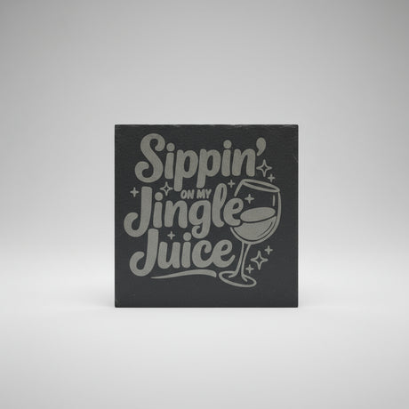 Decorative sign with 'Sippin' on my Jingle Juice' text and a wine glass graphic on a gray background.