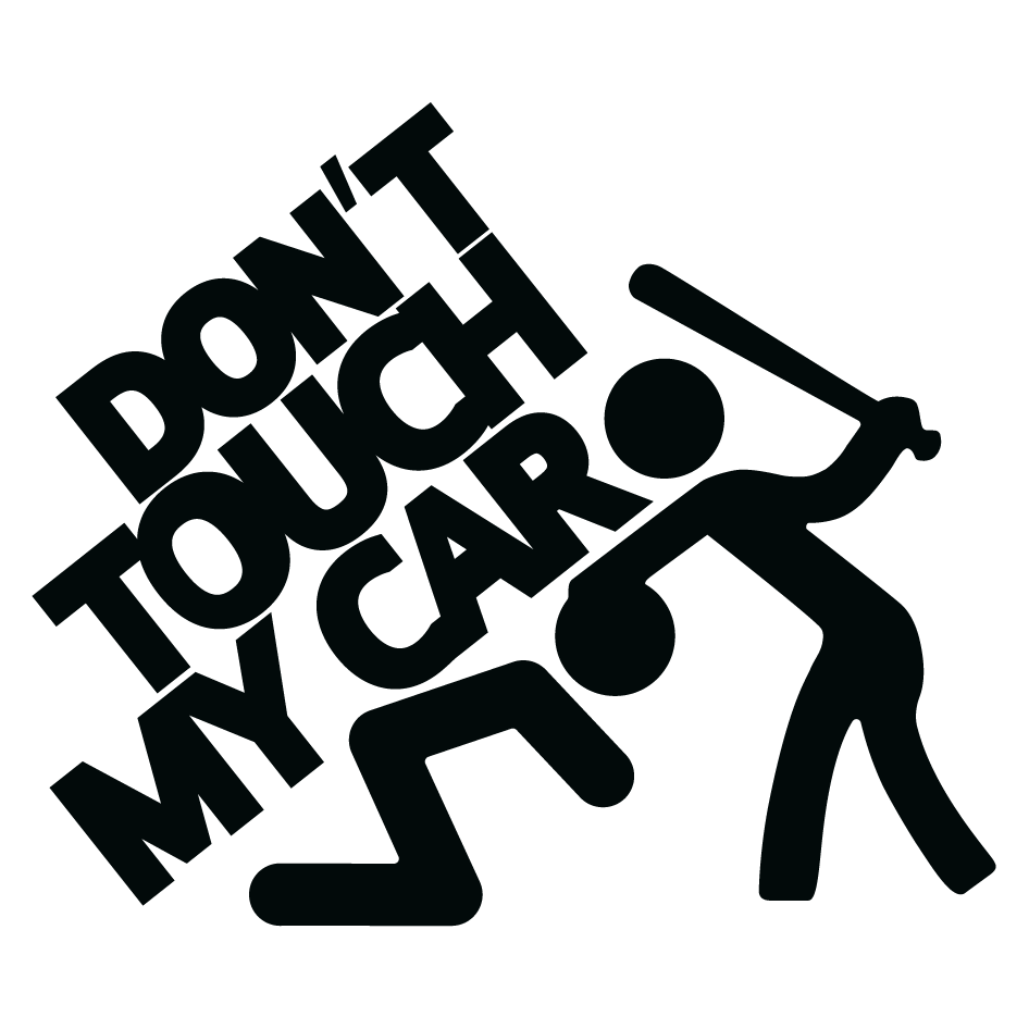 Don't Touch My Car Sticker – PrintPeel&Stick