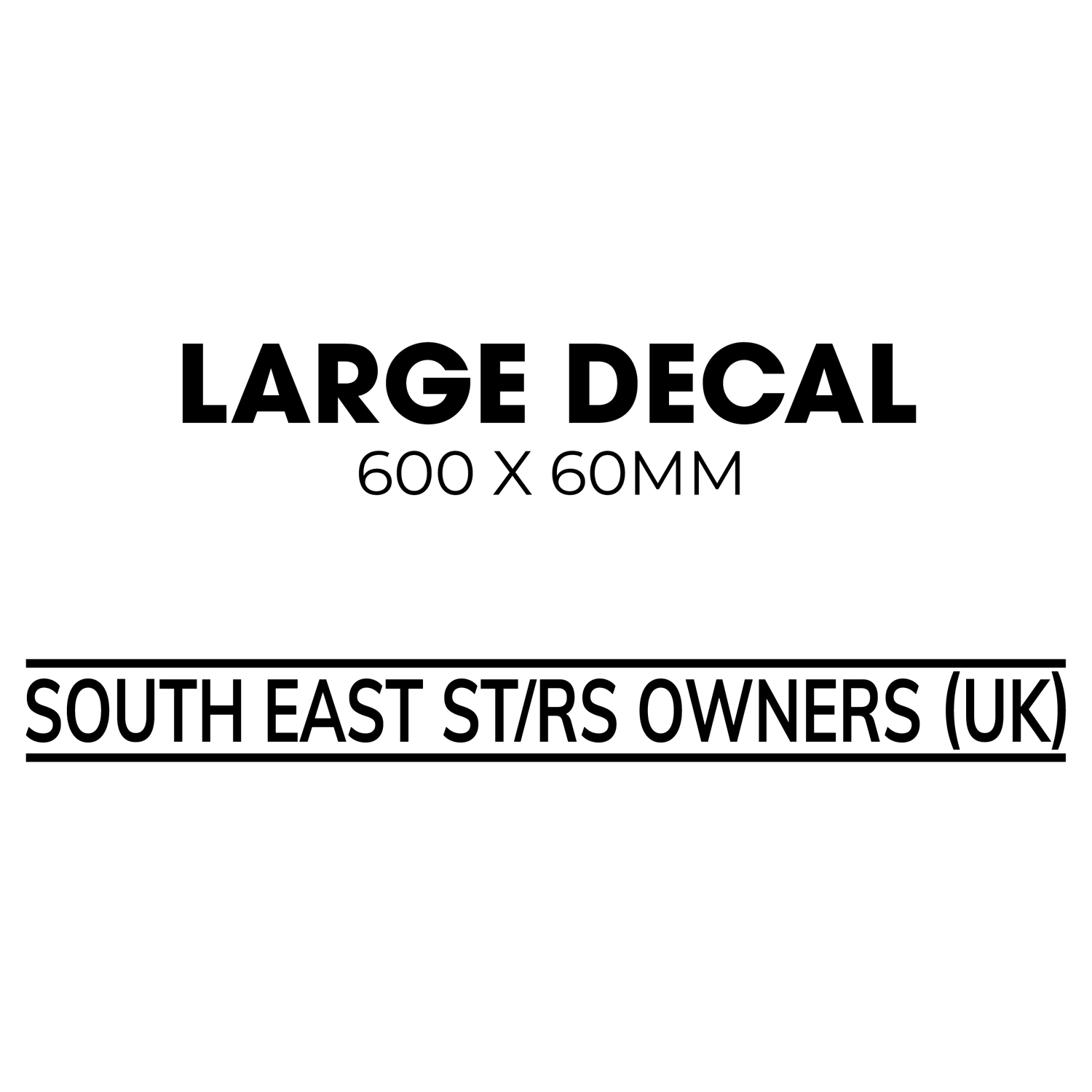 South East ST/RS Owners (UK) club decal Sticker - Long Style (Large)