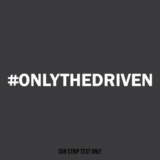 REVO "#ONLYTHEDRIVEN" Sun Strip Text